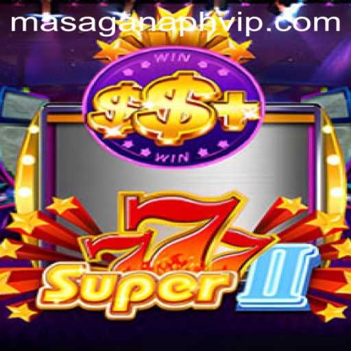 Explore the Thrills of Super777II Amidst MASAGANA PH